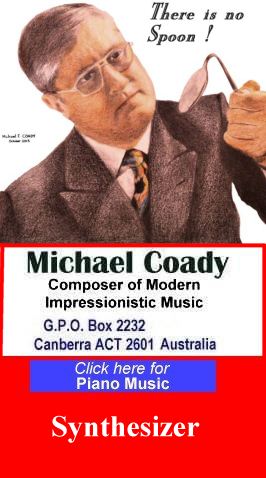 Michael Coady Australian Composer has the Copyright of all the music on this page.  Excerpts from Michael Coady's music....